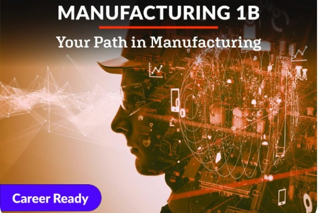 Manufacturing 1b: Your Path in Manufacturing